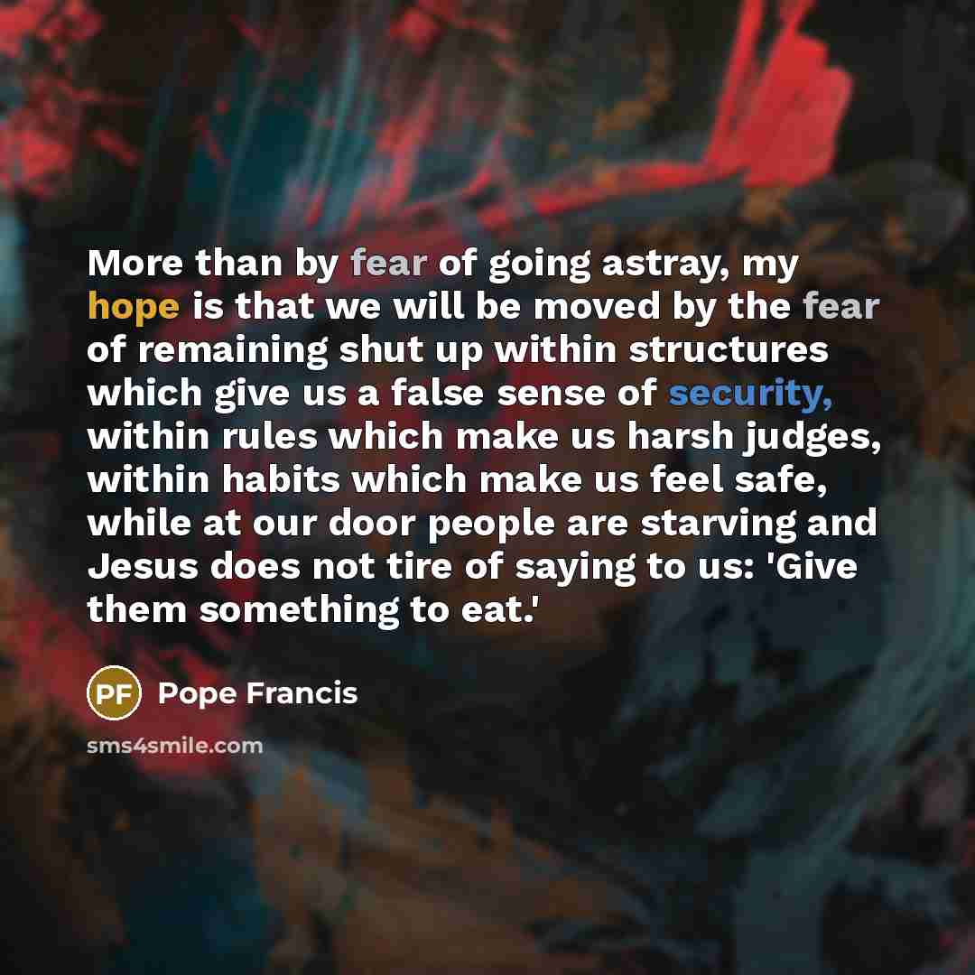 “More than by fear of going astray, my hope is…” quote by Pope Francis