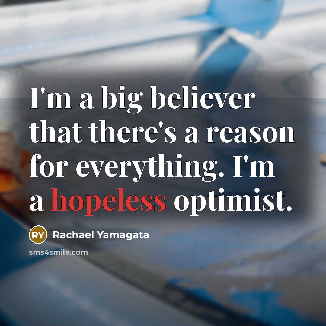 “I'm a big believer that there's a reason for everything.…” quote by Rachael Yamagata