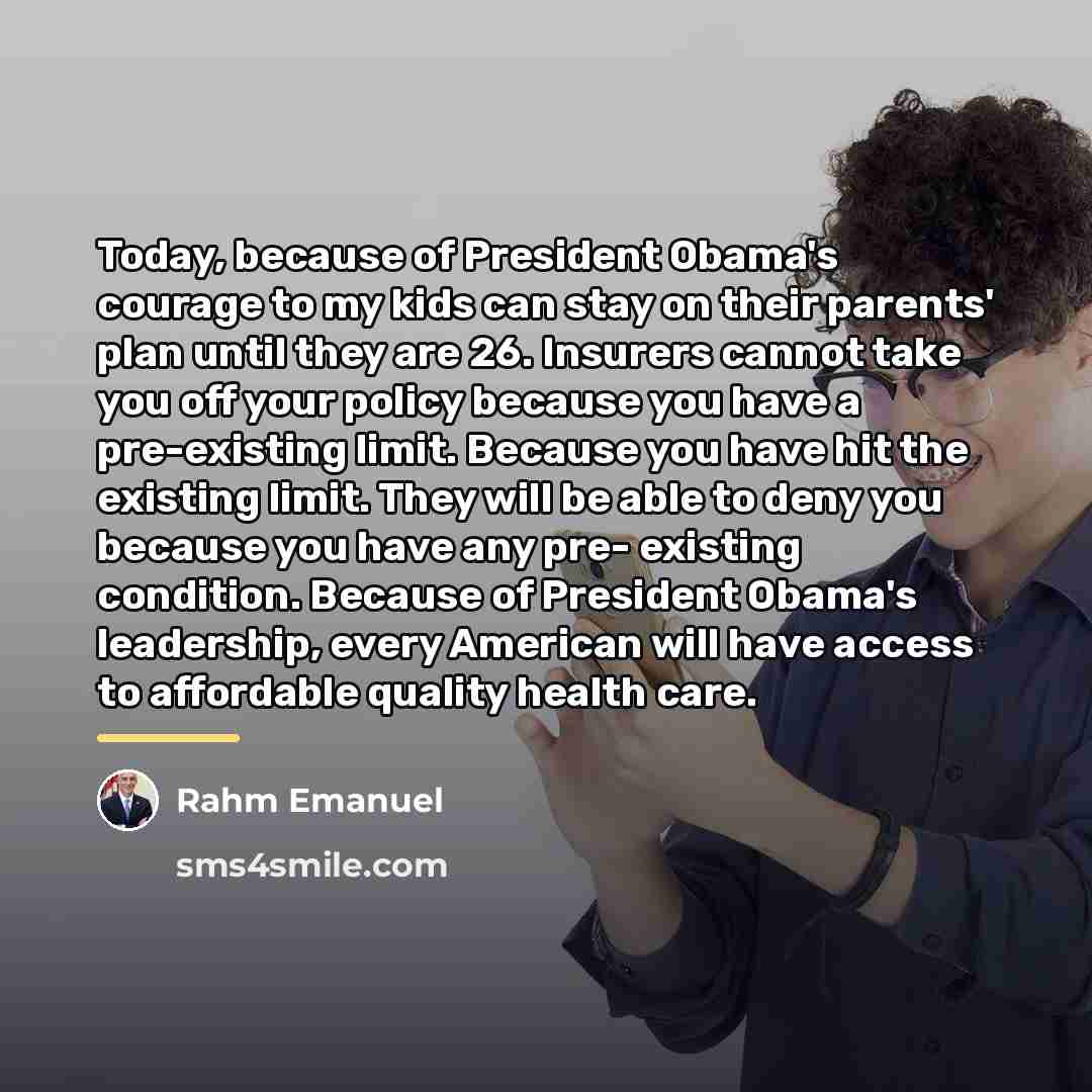 “Today, because of President Obama's courage to my kids can…” quote by Rahm Emanuel