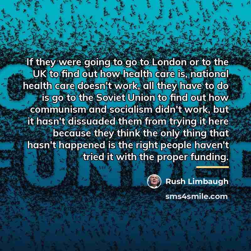 “If they were going to go to London or to…” quote by Rush Limbaugh