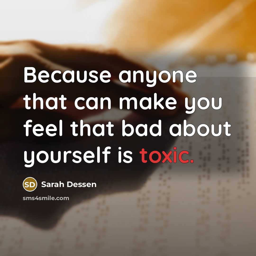 “Because anyone that can make you feel that bad about…” quote by Sarah Dessen