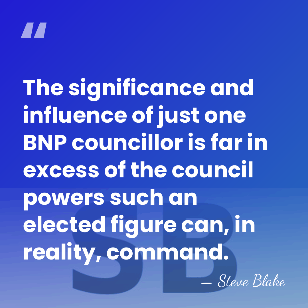 The significance and influence of just one BNP councillor is far in&hellip; - Steve Blake