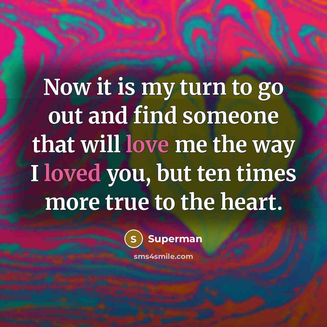 “Now it is my turn to go out and find…” quote by Superman
