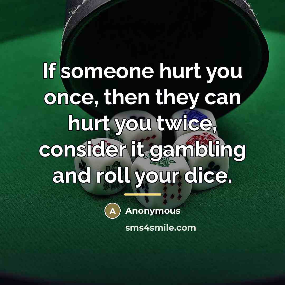 “If someone hurt you once, then they can hurt you…” quote by Anonymous