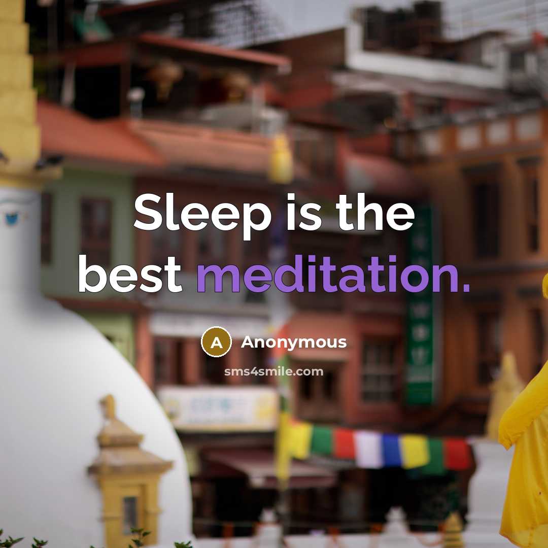 “Sleep is the best meditation.…” quote by Anonymous