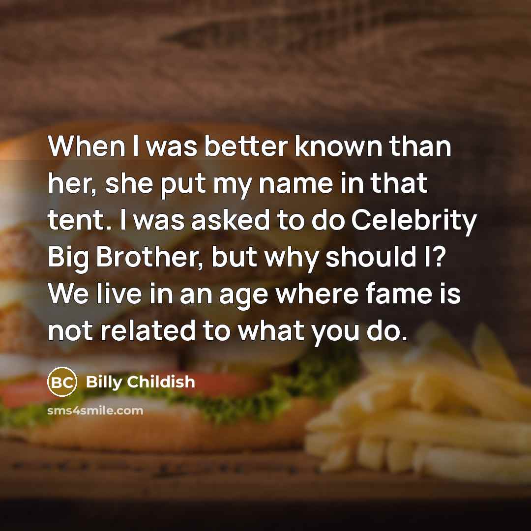 “When I was better known than her, she put my…” quote by Billy Childish