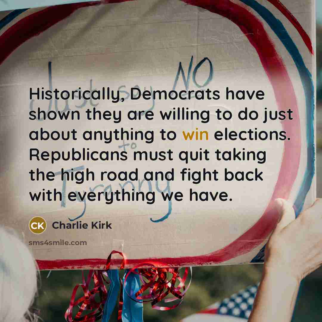 “Historically, Democrats have shown they are willing to do just…” quote by Charlie Kirk