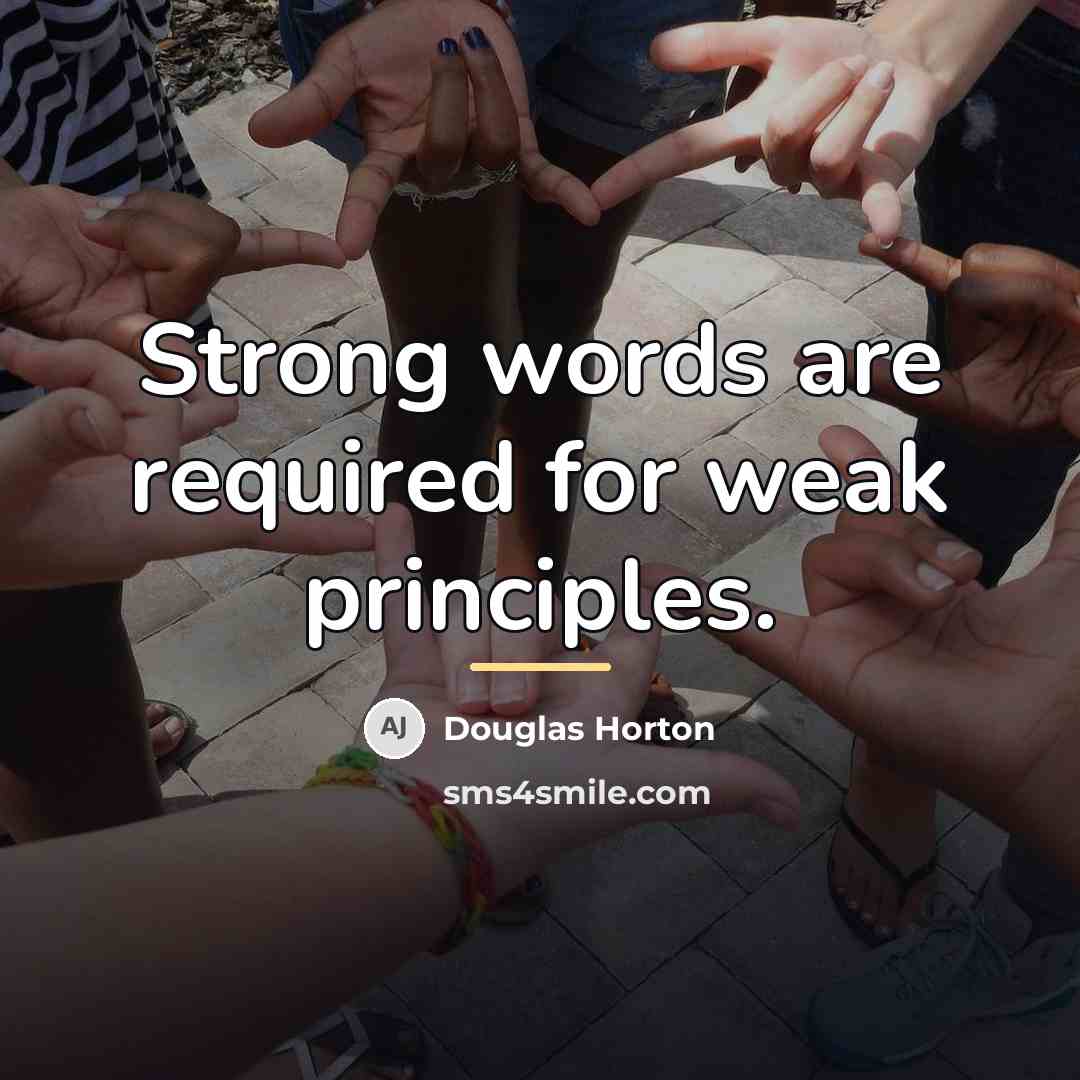 “Strong words are required for weak principles.…” quote by Douglas Horton