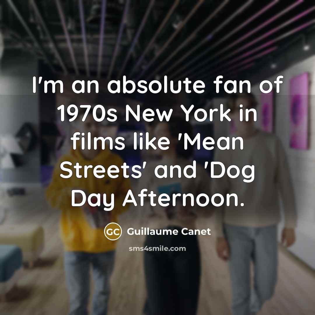“I'm an absolute fan of 1970s New York in films…” quote by Guillaume Canet