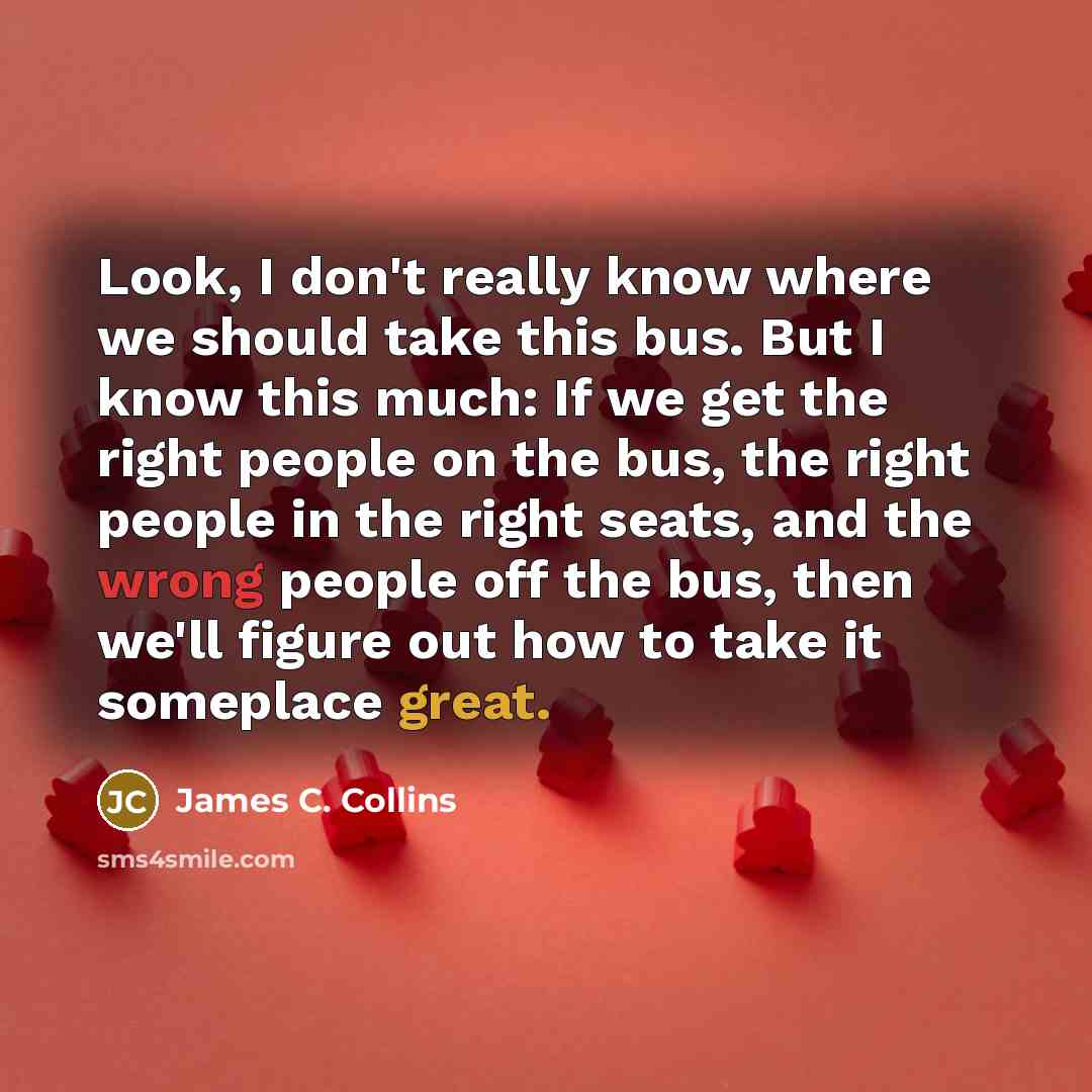 “Look, I don't really know where we should take this…” quote by James C. Collins