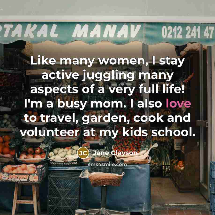 “Like many women, I stay active juggling many aspects of…” quote by Jane Clayson