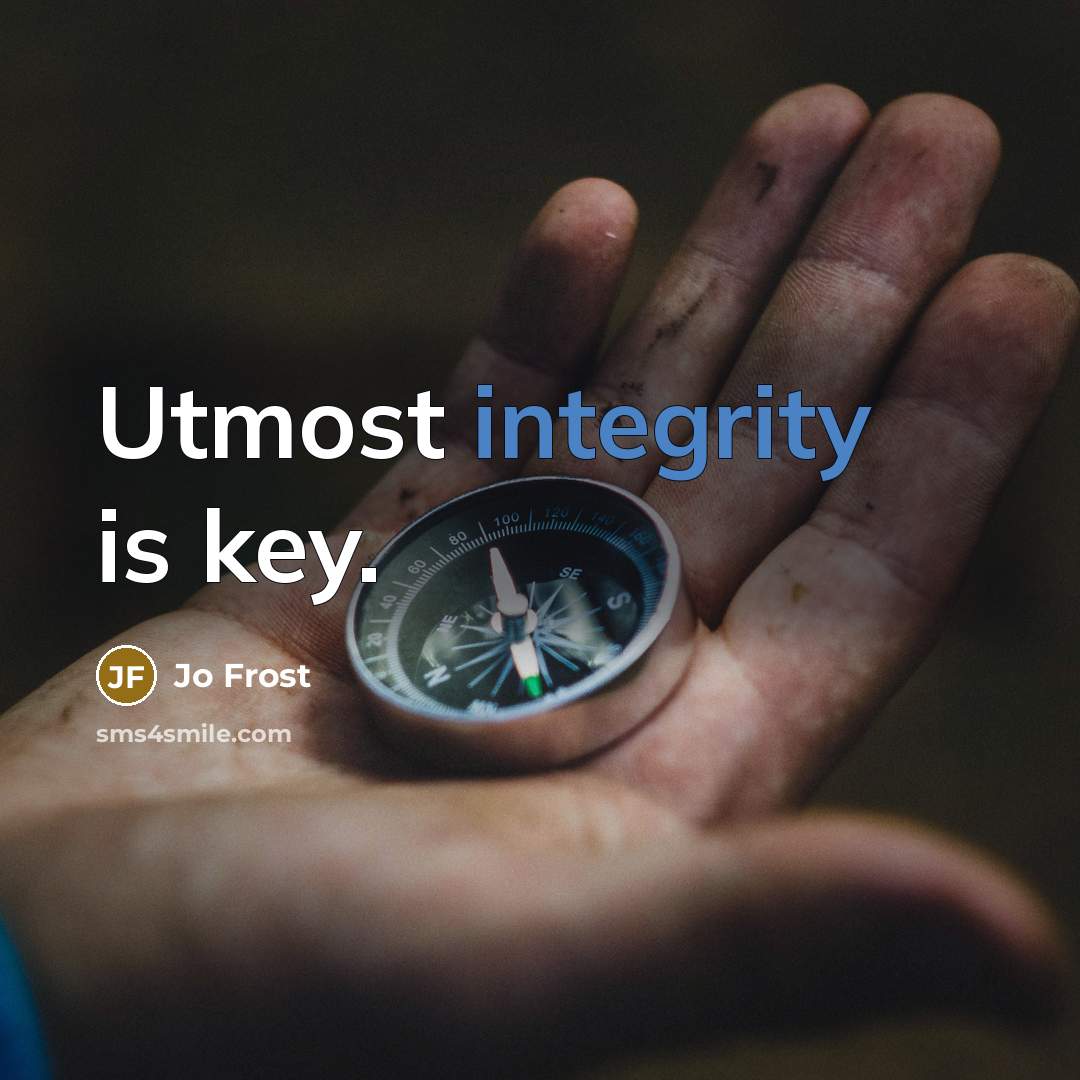 “Utmost integrity is key.…” quote by Jo Frost