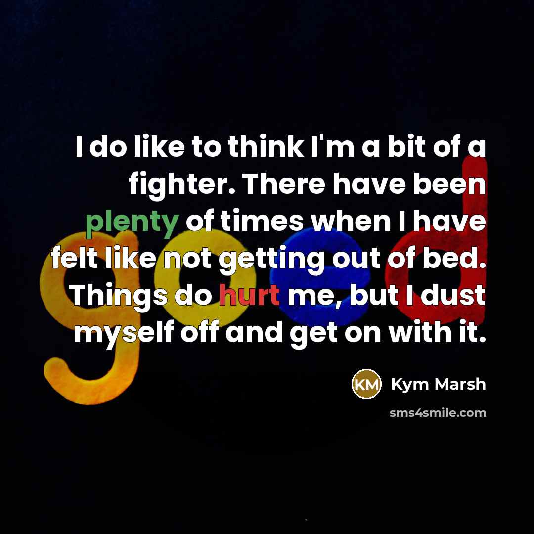 “I do like to think I'm a bit of a…” quote by Kym Marsh