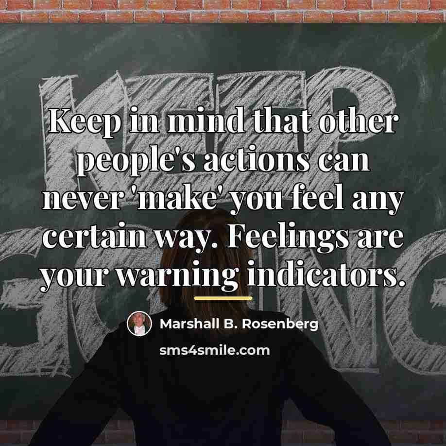 “Keep in mind that other people's actions can never 'make'…” quote by Marshall B. Rosenberg