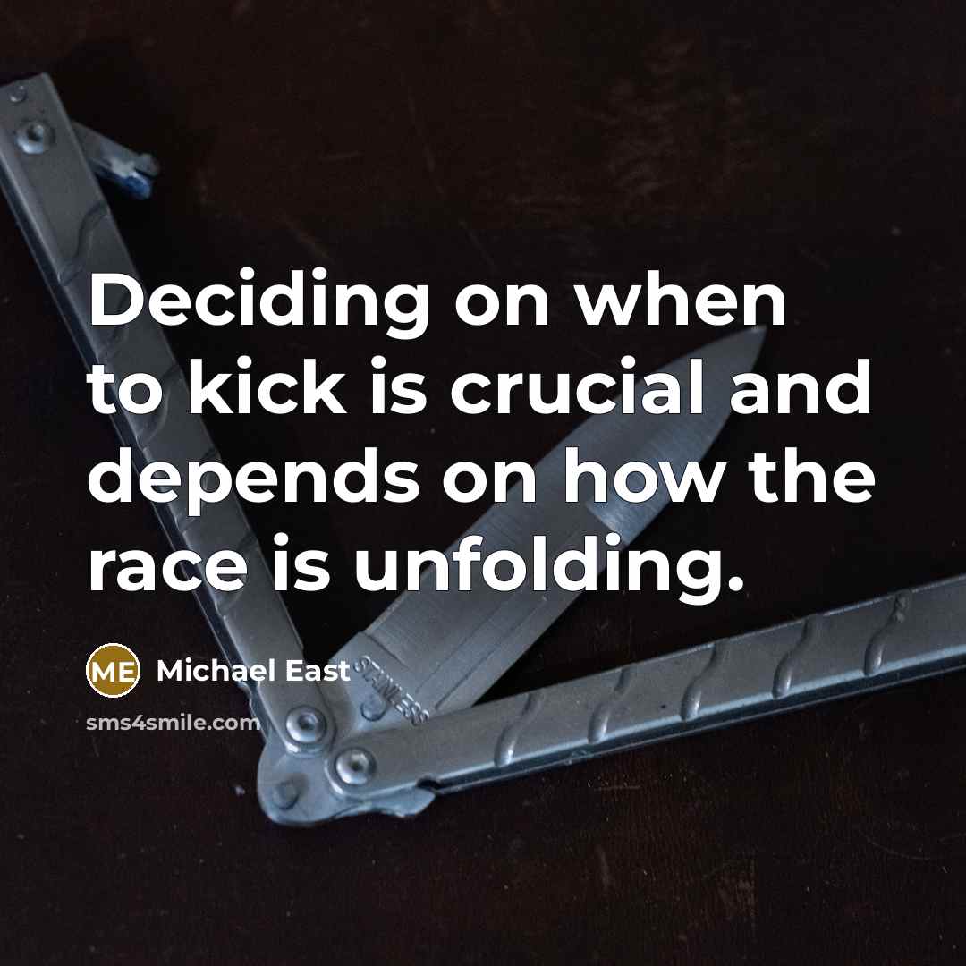 “Deciding on when to kick is crucial and depends on…” quote by Michael East