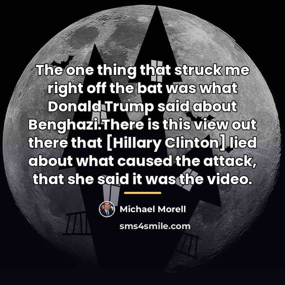 “The one thing that struck me right off the bat…” quote by Michael Morell