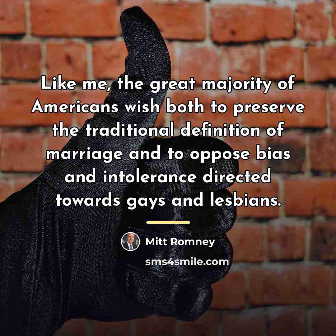 “Like me, the great majority of Americans wish both to…” quote by Mitt Romney