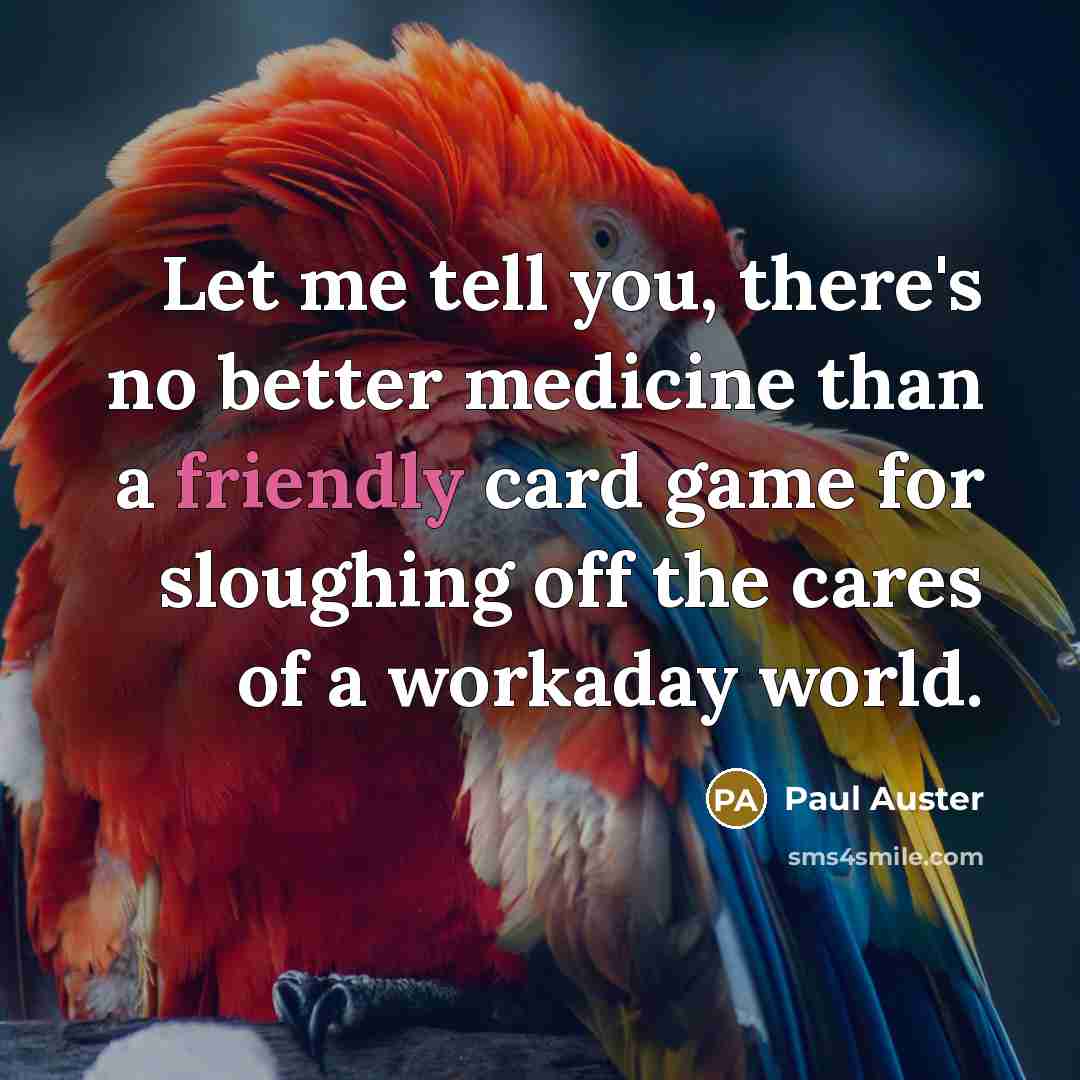 “Let me tell you, there's no better medicine than a…” quote by Paul Auster