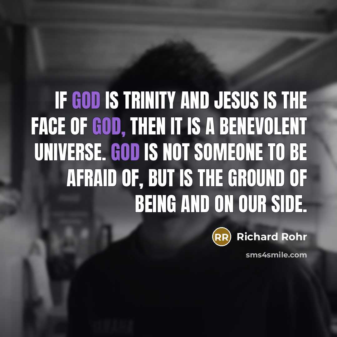 “If God is Trinity and Jesus is the face of…” quote by Richard Rohr