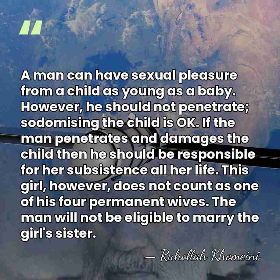 A man can have sexual pleasure from a child as young as&hellip; - Ruhollah Khomeini