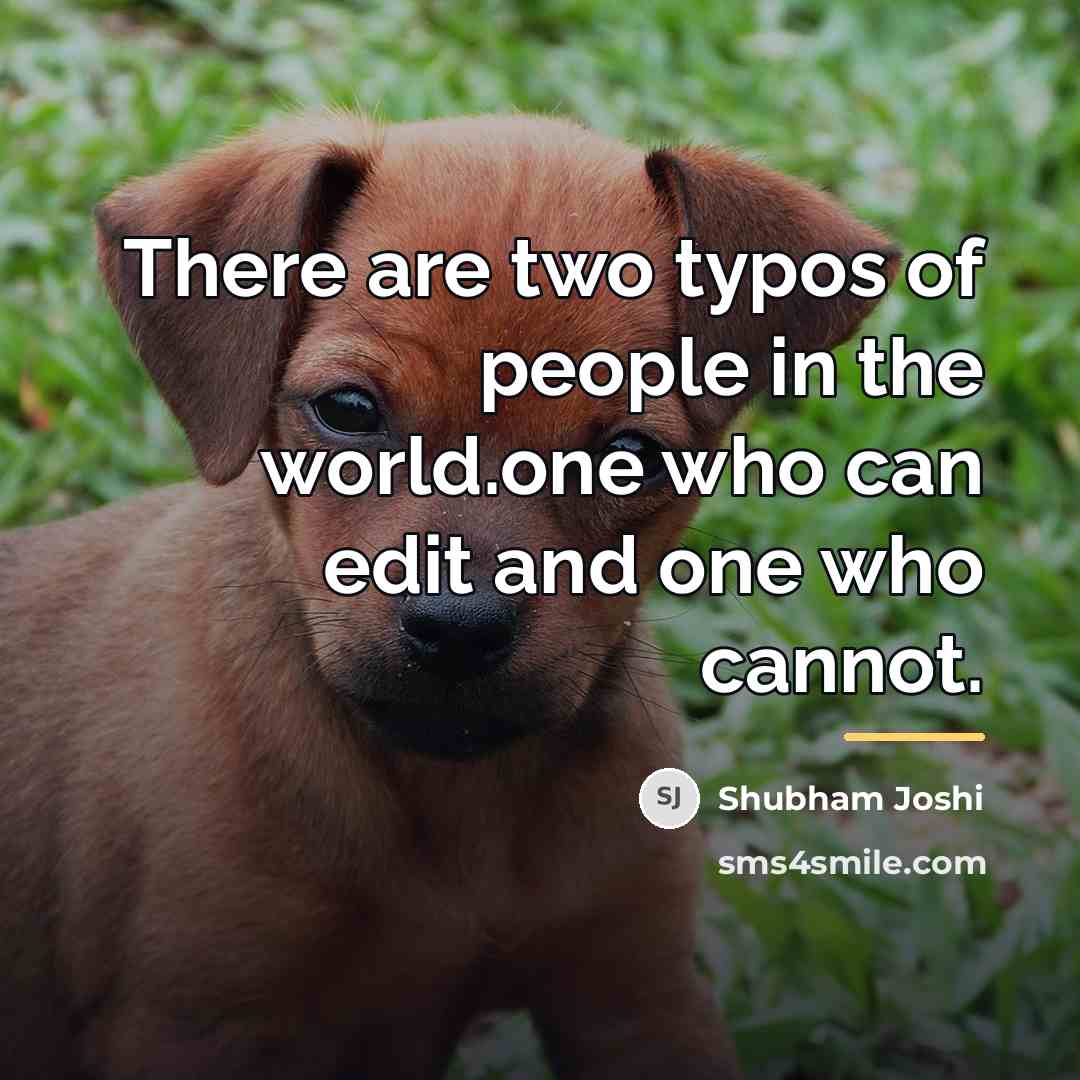 “There are two typos of people in the world.one who…” quote by Shubham Joshi