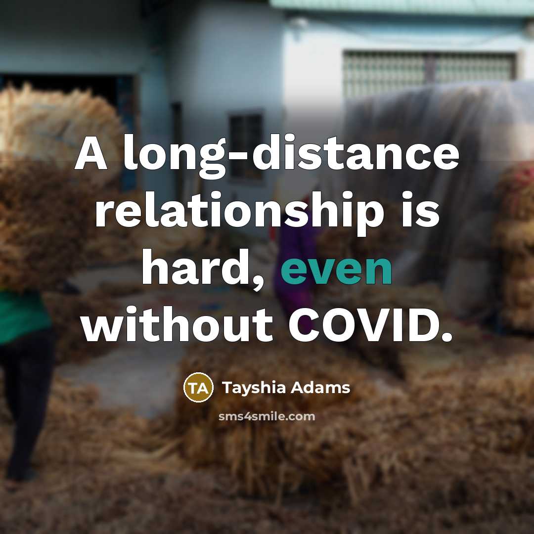 “A long-distance relationship is hard, even without COVID.…” quote by Tayshia Adams