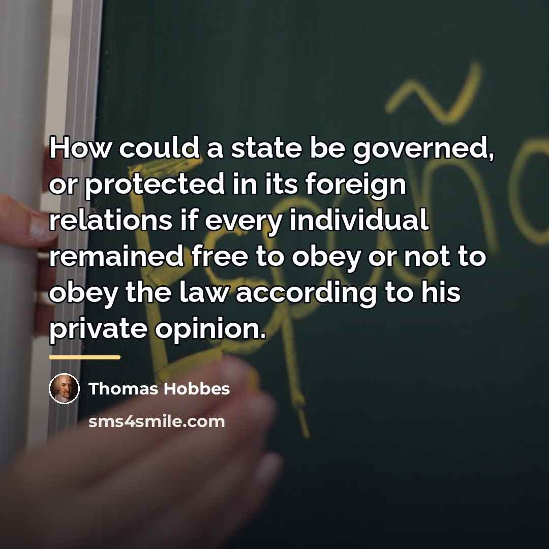 “How could a state be governed, or protected in its…” quote by Thomas Hobbes