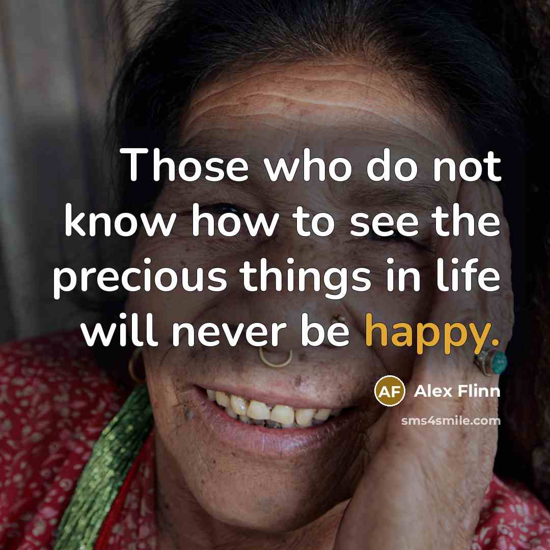 “Those who do not know how to see the precious…” quote by Alex Flinn