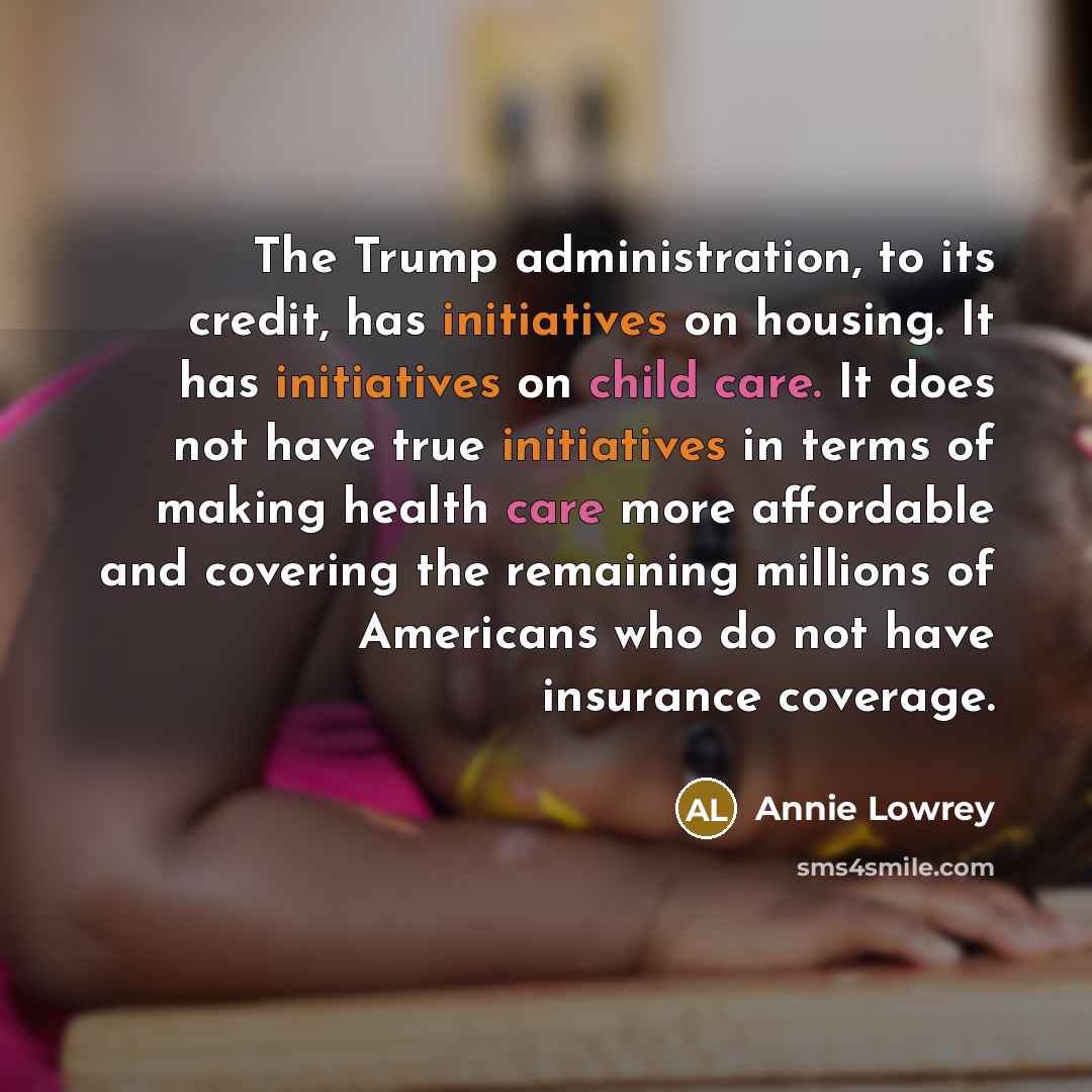 “The Trump administration, to its credit, has initiatives on housing.…” quote by Annie Lowrey
