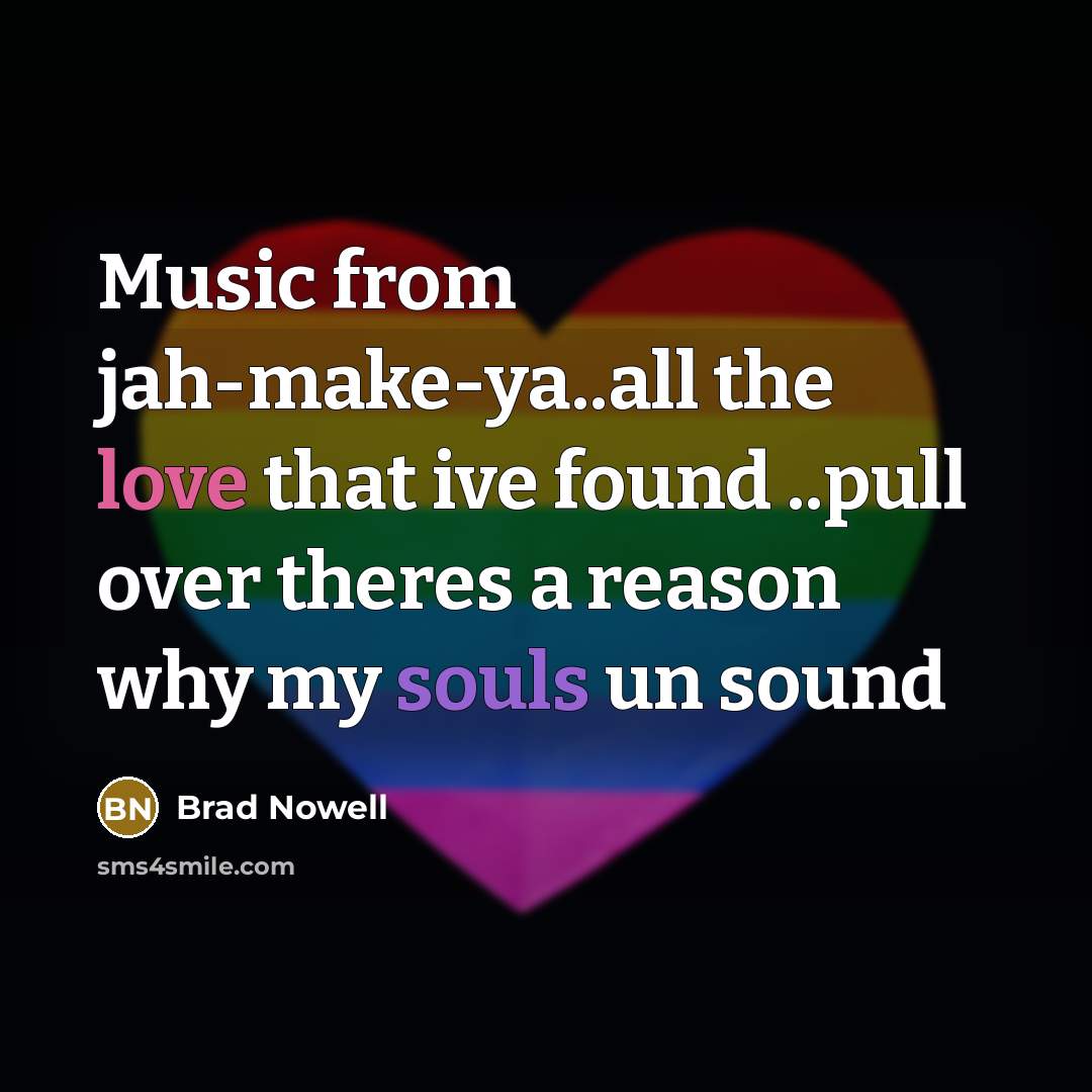 “Music from jah-make-ya..all the love that ive found ..pull over…” quote by Brad Nowell