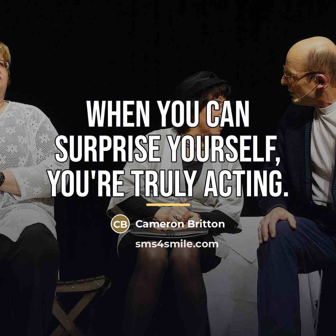 “When you can surprise yourself, you're truly acting.…” quote by Cameron Britton
