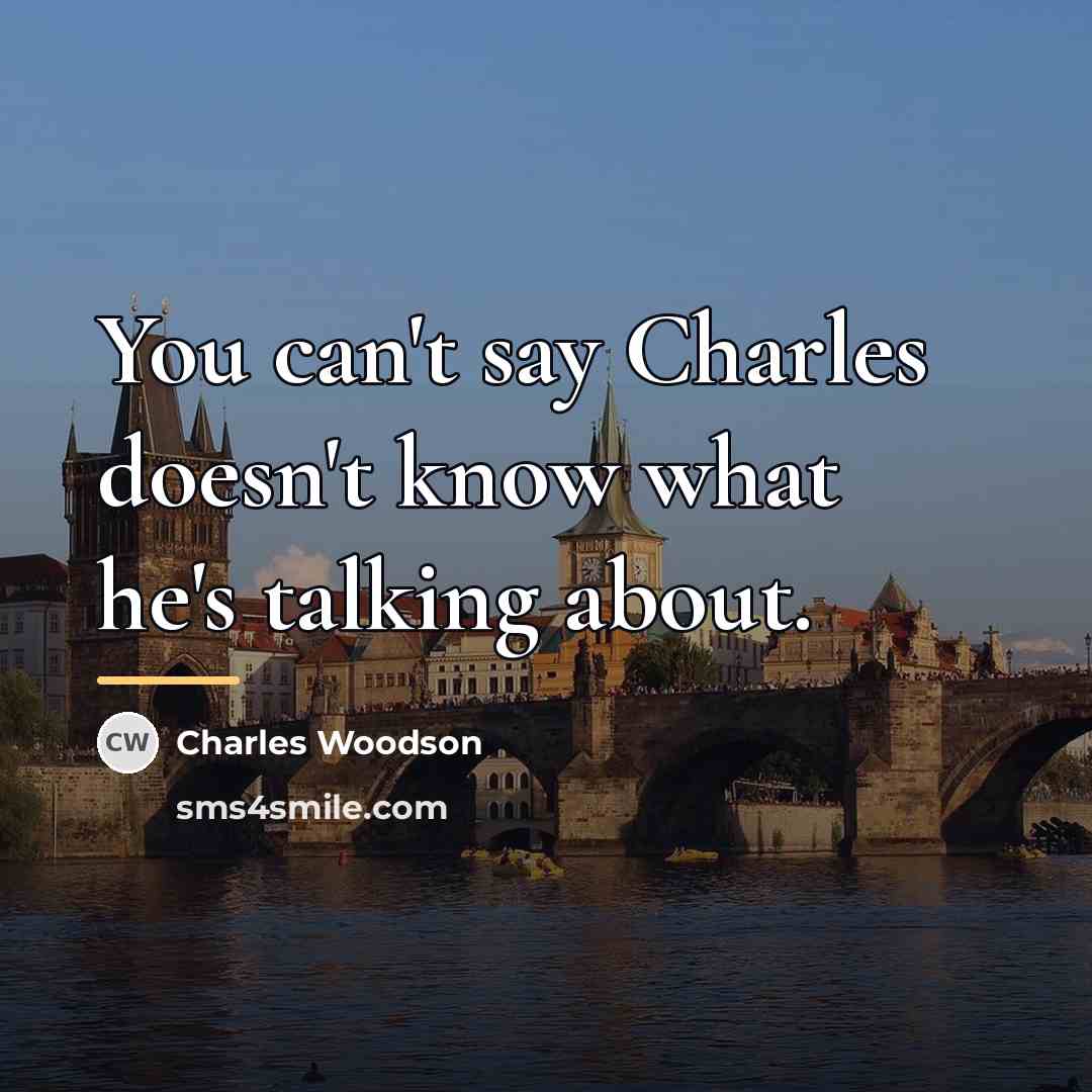 “You can't say Charles doesn't know what he's talking about.…” quote by Charles Woodson