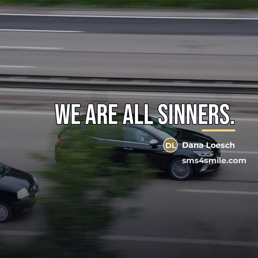 “We are all sinners.…” quote by Dana Loesch