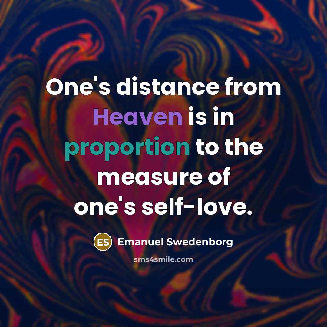 “One's distance from Heaven is in proportion to the measure…” quote by Emanuel Swedenborg