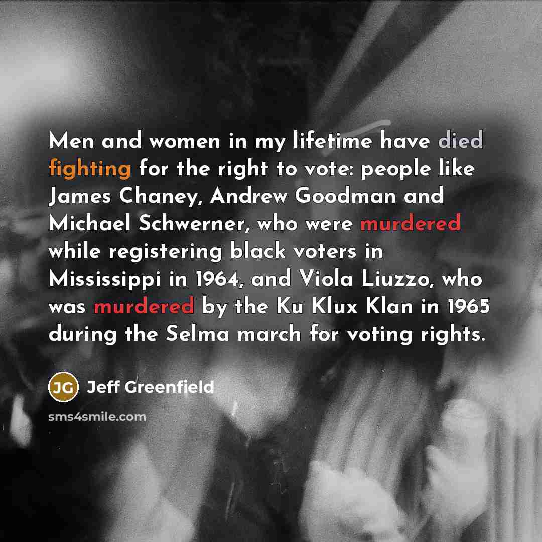“Men and women in my lifetime have died fighting for…” quote by Jeff Greenfield
