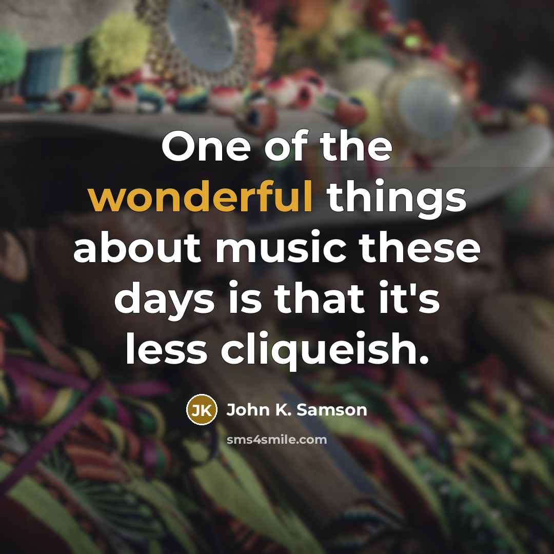 “One of the wonderful things about music these days is…” quote by John K. Samson