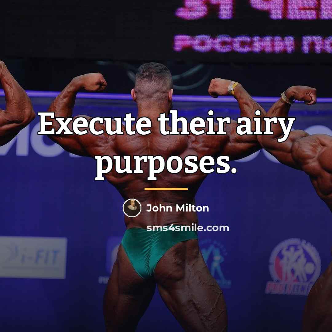 “Execute their airy purposes.…” quote by John Milton