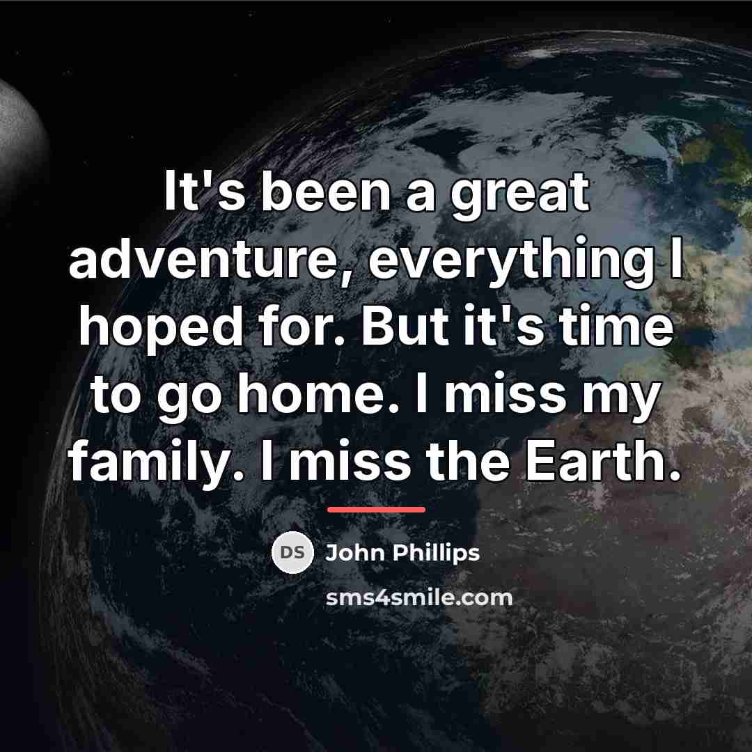 “It's been a great adventure, everything I hoped for. But…” quote by John Phillips