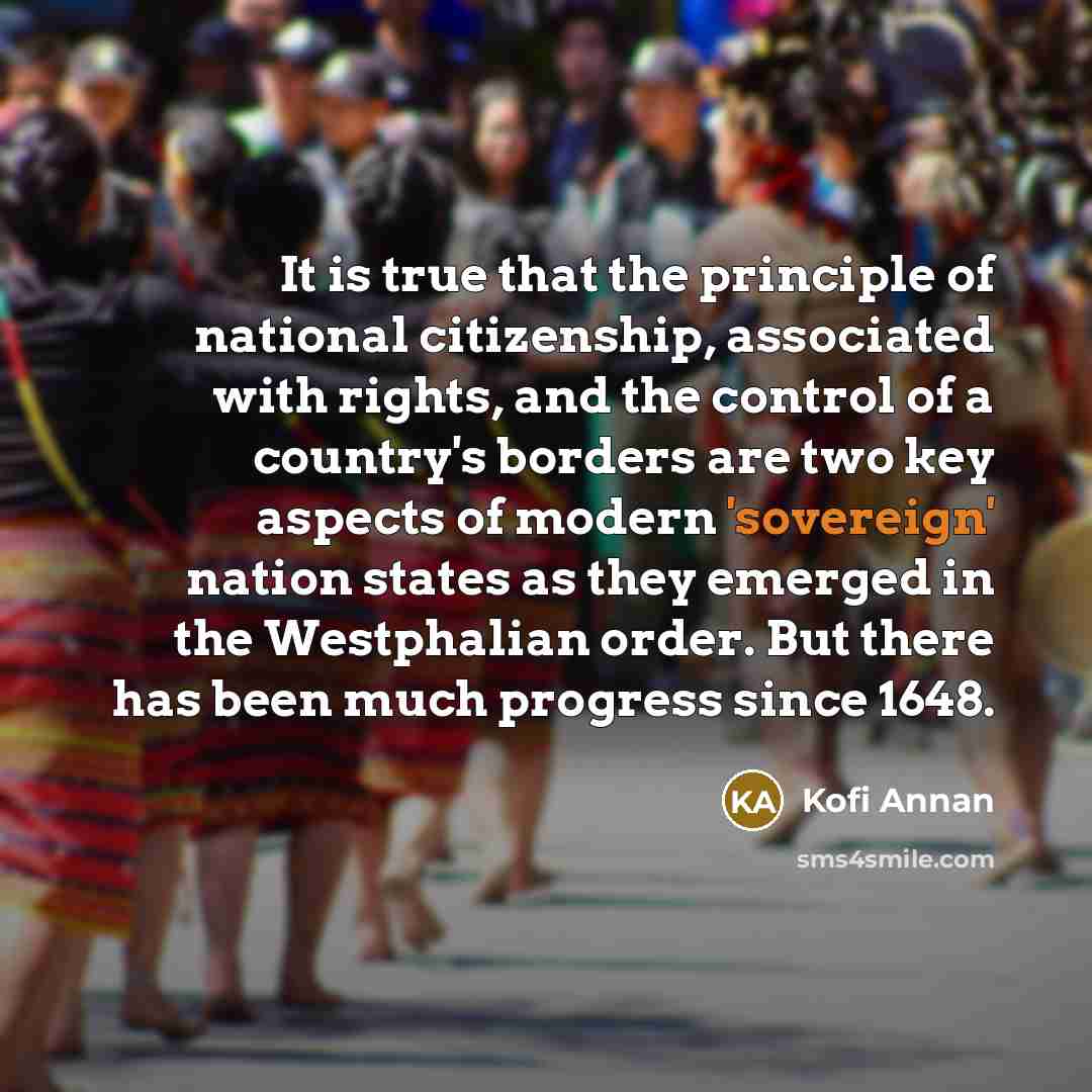“It is true that the principle of national citizenship, associated…” quote by Kofi Annan
