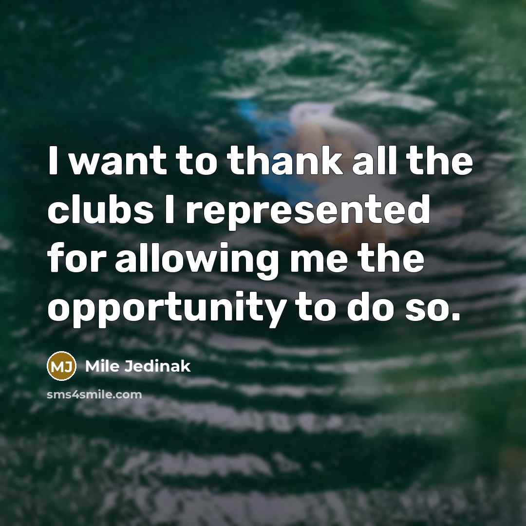 “I want to thank all the clubs I represented for…” quote by Mile Jedinak