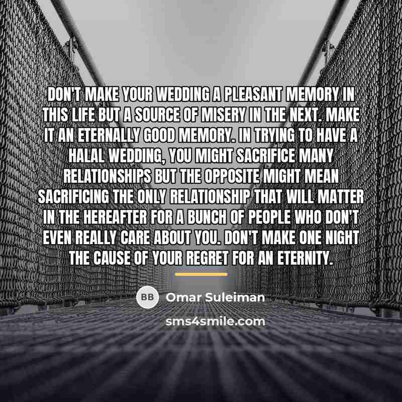 “Don't make your wedding a pleasant memory in this life…” quote by Omar Suleiman