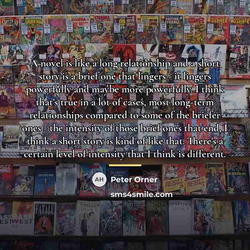 “A novel is like a long relationship and a short…” quote by Peter Orner