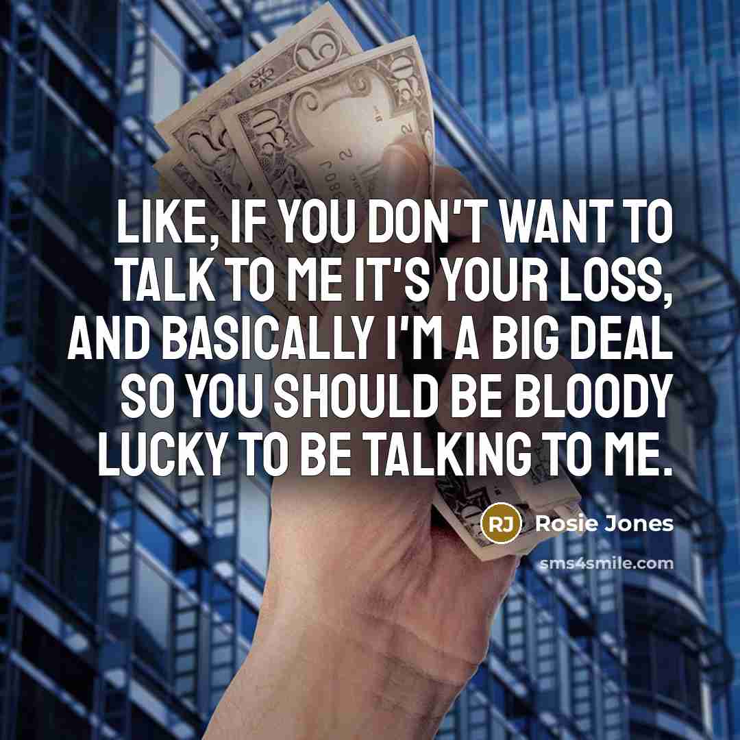 “Like, if you don't want to talk to me it's…” quote by Rosie Jones