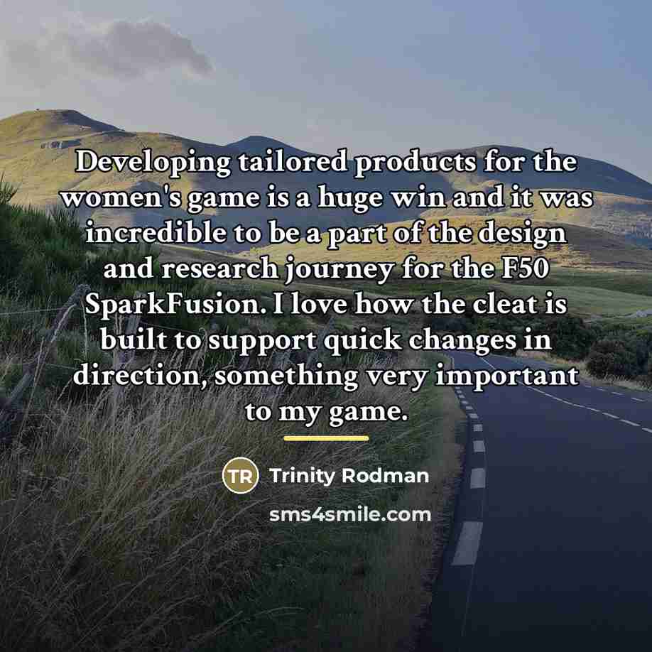 “Developing tailored products for the women's game is a huge…” quote by Trinity Rodman