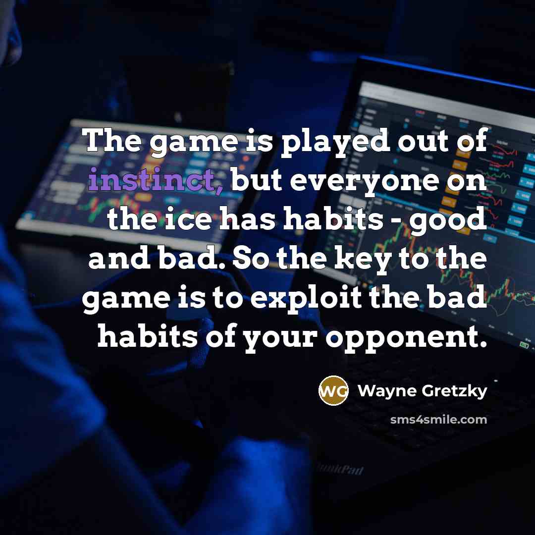 “The game is played out of instinct, but everyone on…” quote by Wayne Gretzky