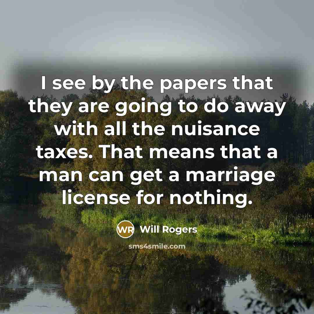 “I see by the papers that they are going to…” quote by Will Rogers