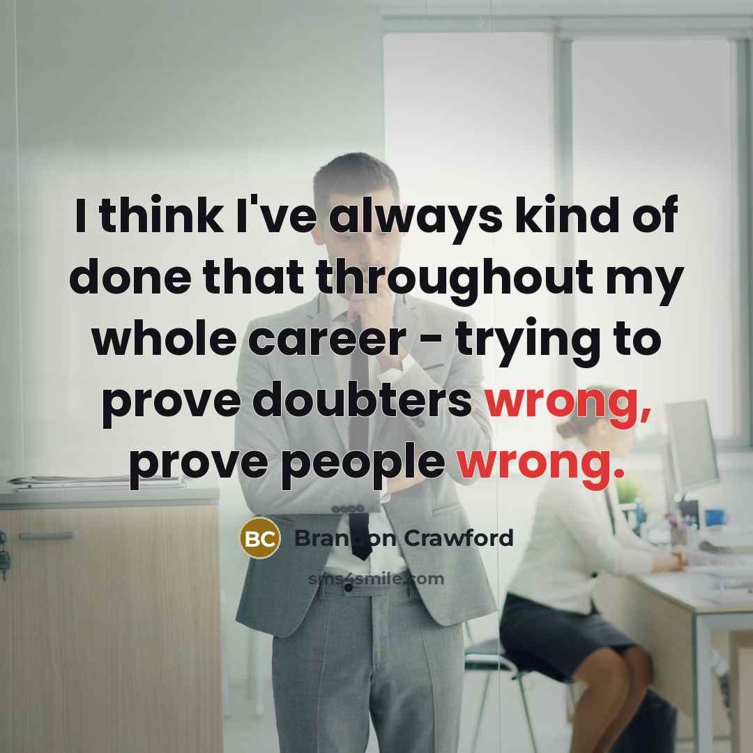 “I think I've always kind of done that throughout my…” quote by Brandon Crawford