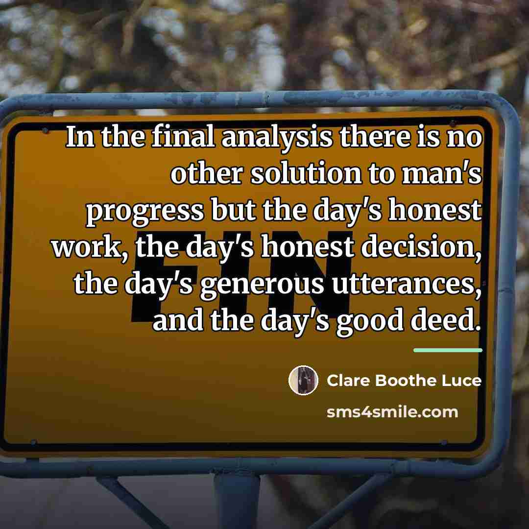 “In the final analysis there is no other solution to…” quote by Clare Boothe Luce