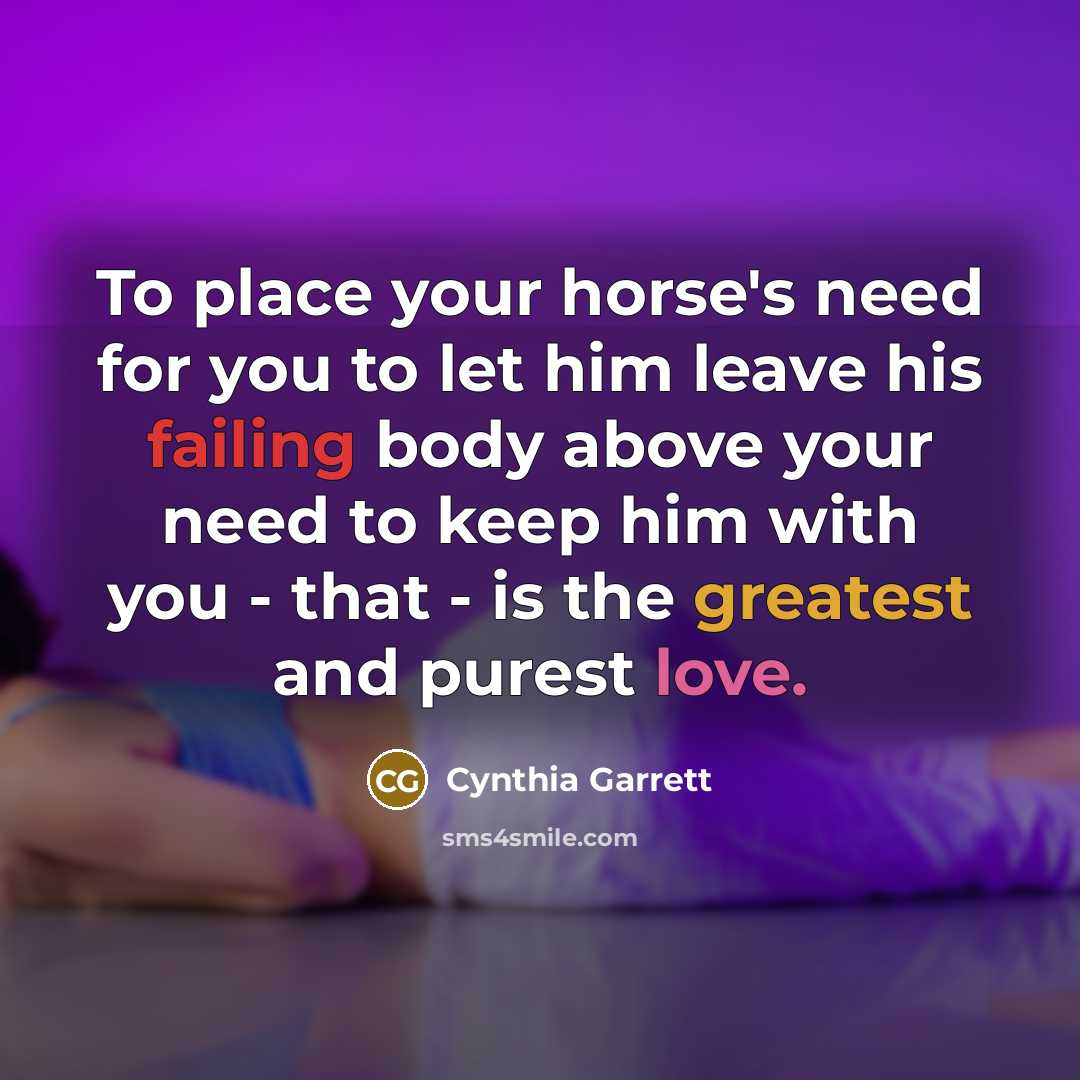 “To place your horse's need for you to let him…” quote by Cynthia Garrett