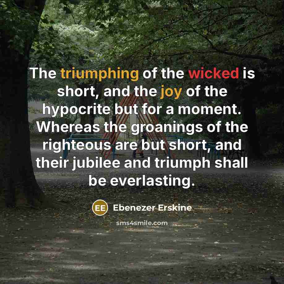 “The triumphing of the wicked is short, and the joy…” quote by Ebenezer Erskine
